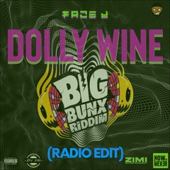 Dolly Wine (Radio Edit) BIG BUNX RIDDIM