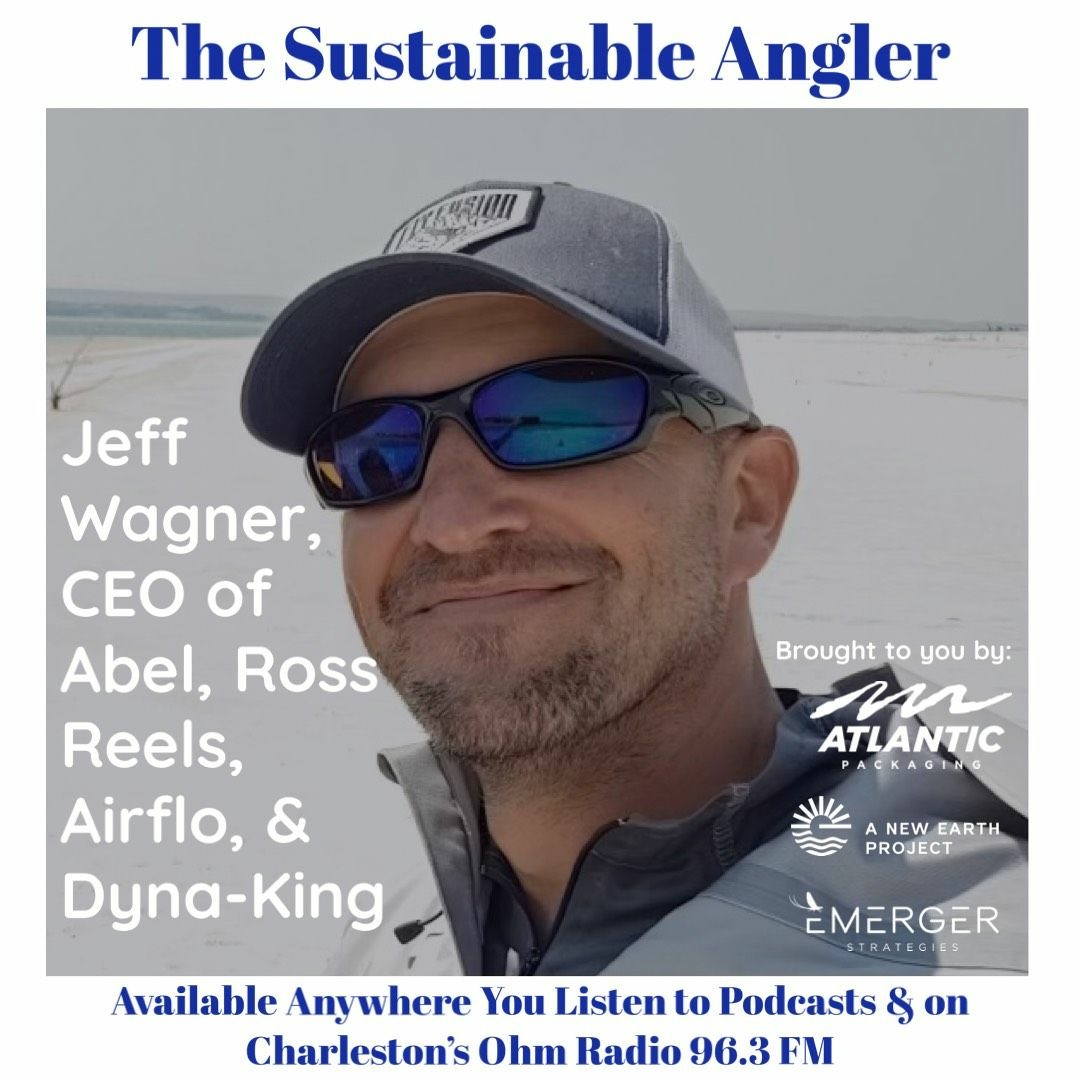 Stream episode Ep 59. Jeff Wagner, CEO Of Abel, Ross Reels, Airflo, & Dyna  - King by The Sustainable Angler podcast