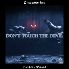 Don’t touch the Devil
