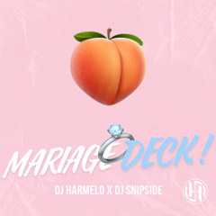 Dj Harmelo x Snipside - Mariage Deck