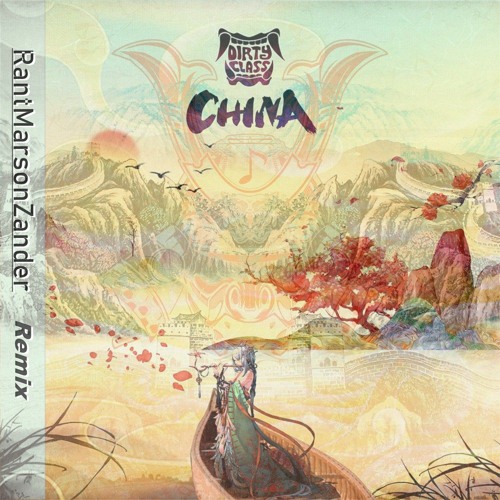 Dirty Class-China（Rant Marson Zander Remix）