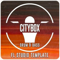 Citybox - Drum'n'Bass Template for FL Studio