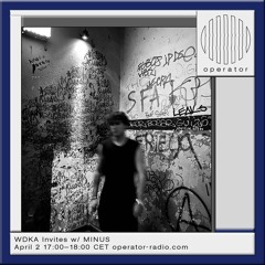 WdKA Invites w/ M̶I̶N̶U̶S̶ - 2nd April 2024