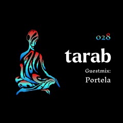 Tarab 028 - Guestmix: Portela