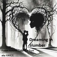 Dreaming in Slumber