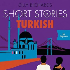 [READ] EBOOK EPUB KINDLE PDF Short Stories in Turkish for Beginners by  Olly Richards,Atilla Akinci,