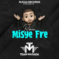 TEAM MADADA [MISYE FRE] OFFICIAL AUDIO