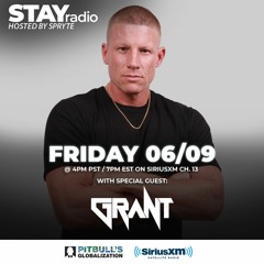 STAYradio 6/9/2023 Episode #166 w/ Grant (Pitbull's Globalization Sirius XM)