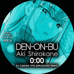 0:00 - DJ CAESAR 1992 UNPLUGGED REMIX #電音部 #denonbu