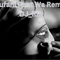 Uff Tufani Raat Wa Remix By DJ RB