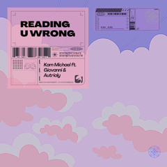 Kam Michael x Promoting Sounds - Reading u wrong (ft. Giovanni & Autrioly)