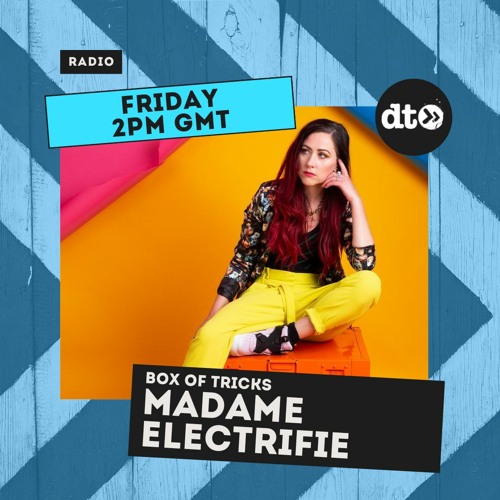 Box Of Tricks Episode 43 with Madame Electrifie