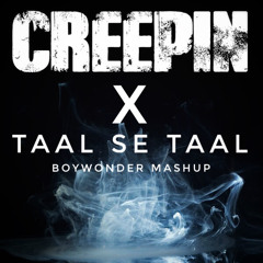 Taal Se Taal x Creepin