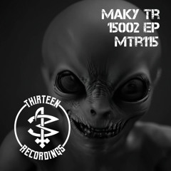 MTR115 - Maky TR - 15002 ( Original Mix ).