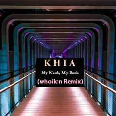 Khia - Ny Neck My Back (Whoik!n Bass Remix)