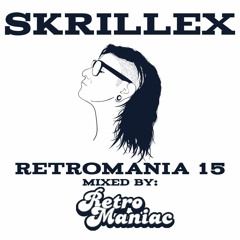 RETROMANIA 15 - Skrillex (Retro Maniac Mix)
