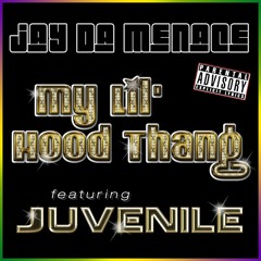 22. MY L!L HooD TH@NG w/ JuVeN!Le & Q-CORVETTE