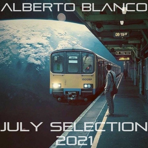 Alberto Blanco - July Selection / 2021