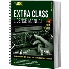 ARRL Extra Class License Manual for Ham Radio 12th Edition - Complete Study Guid