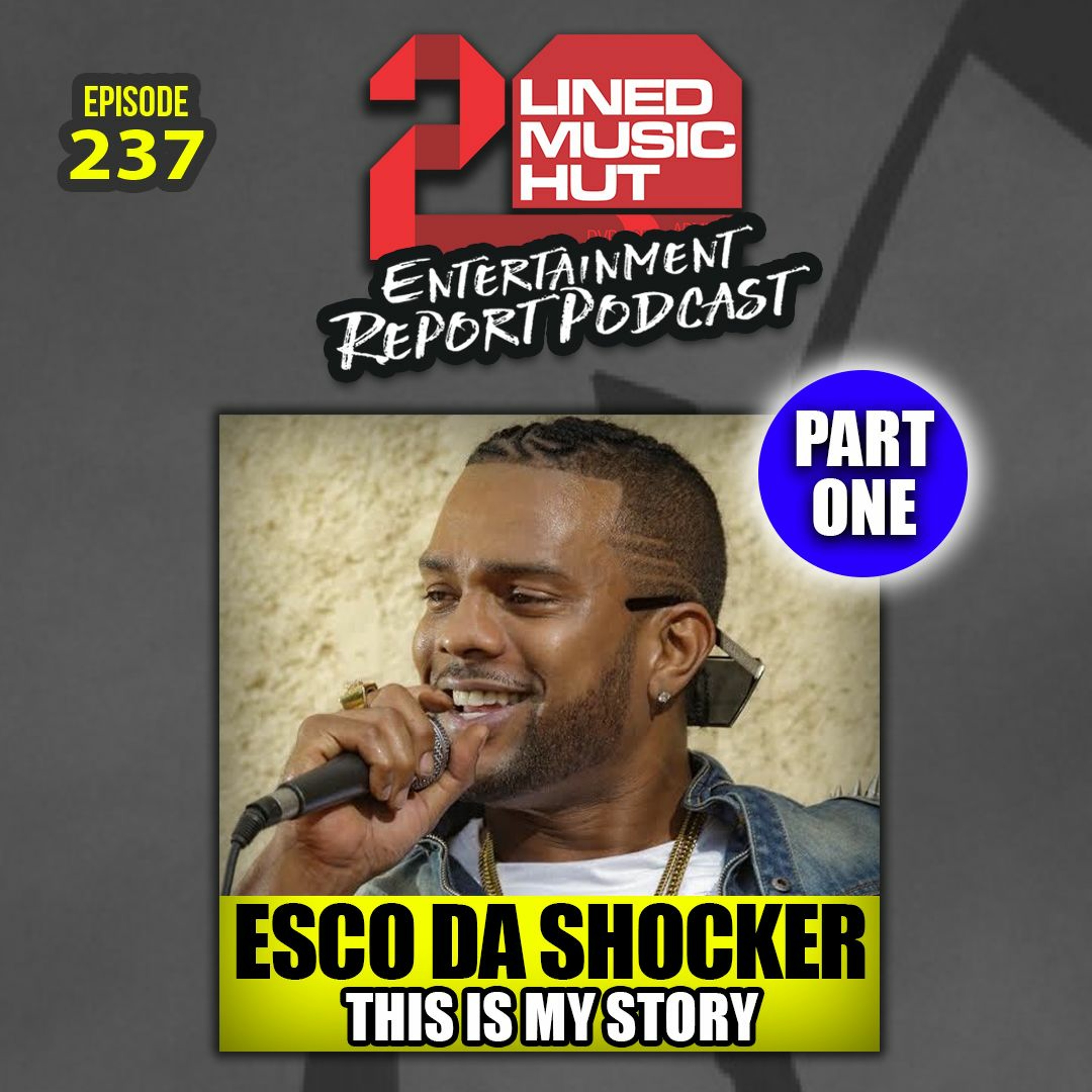 EPISODE #237 ESCO DA SHOCKER - THIS IS MY STORY ((PART 1)) episode artwork