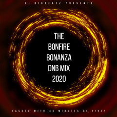 DJ BIGBEATZ PRESENTS THE BONFIRE BONANZA DNB MIX 2020