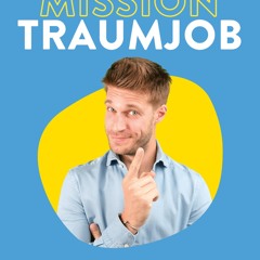 [epub Download] Mission Traumjob BY : Tobias Jost & Der Karriereguru