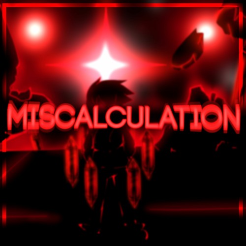 MISCALCULATION // Offical