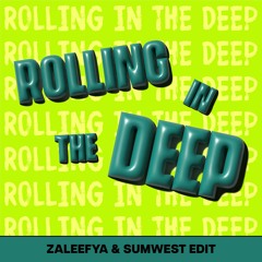 ROLLING IN THE DEEP ZALEEFYA & SUMWEST EDIT  *DOWN PITCHED DUE COPYRIGHT