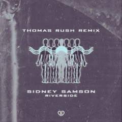 Sidney Samson - Riverside (Thomas Rush Remix) [DropUnited Exclusive]