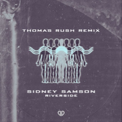 Sidney Samson - Riverside (Thomas Rush Remix) [2023]