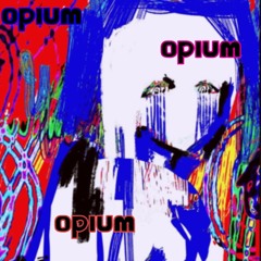 Opium