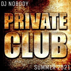 PRIVATE CLUB summer 2021