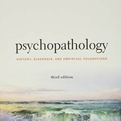 [PDF] DOWNLOAD Psychopathology: History, Diagnosis, and Empirical Foundations