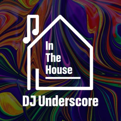 In The House - Episode 4 | DJ Underscore House Mix
