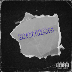 Brothers ft. King Clutch , Xhvne & Luh Draco