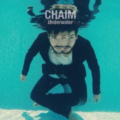 FREE DOWNLOAD: Chaim - Underwater(Matias Larrosa, Martin Gardoqui & Matt Lee Bootleg)