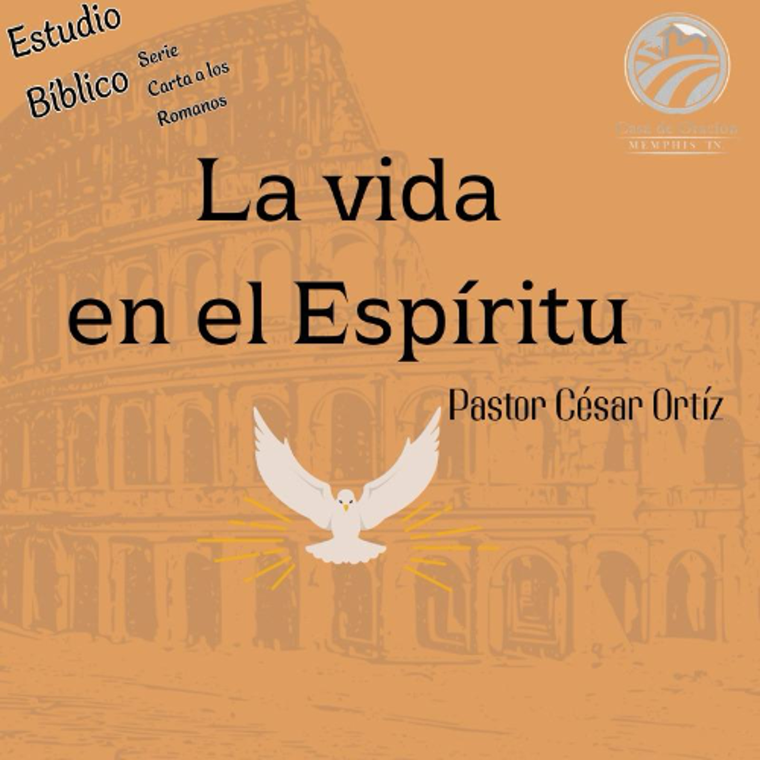 17 | La Vida En El Espíritu | César Ortíz | 01/14/26 episode artwork