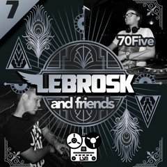 Lebrosk & Friends Podcast #7 (Guestmix by 70Five) - Life Support Machine