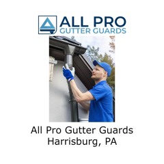 All Pro Gutter Guards Harrisburg, PA