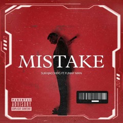 MISTAKE - ft FunnyMan | Prod By Sukhbir Singh |