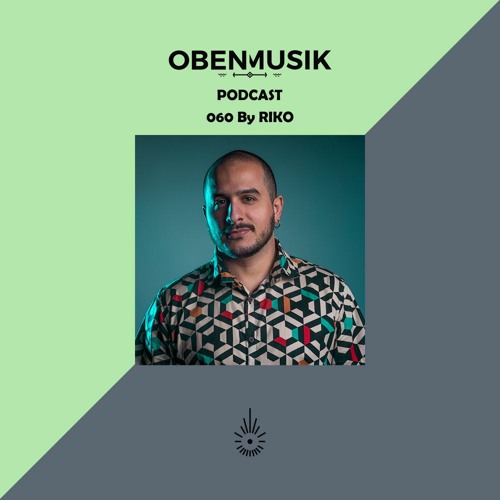 Obenmusik Podcast 060 By RIKO