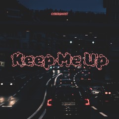 Keep Me Up