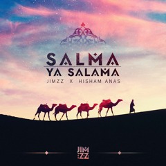 Salma Ya Salama -  Jimzz x Hisham Anas
