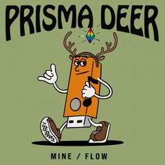 PREMIERE: Prisma Deer - Mine [Scruniversal Records]