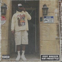 Jody Breeze - HIM Freestyle