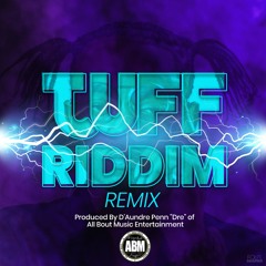 Tuff Riddim Remix