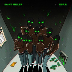 Saint Miller X ESP.R - Damn fly