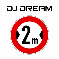 DJ Dream - 2m (25.04.2020)