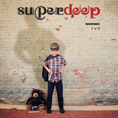 Superdeep 4 • Special guest: SAB