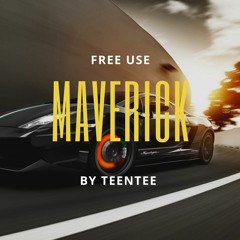 [FREE USE] Maverick by TeeNTee